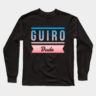 Guiro Dude Long Sleeve T-Shirt